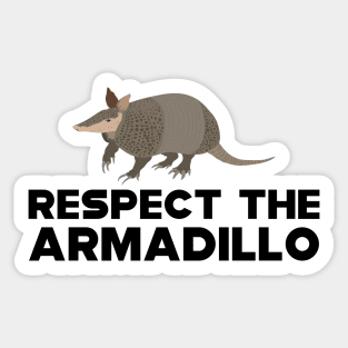 Armadillo - Respect the armadillo Sticker